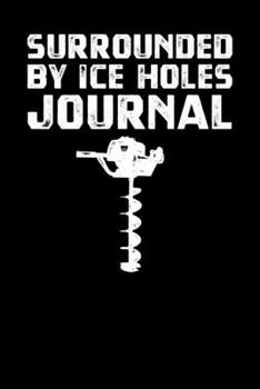 Paperback Surrounded By Ice Holes Journal Book