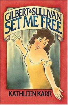 Paperback Gilbert & Sullivan Set Me Free Book