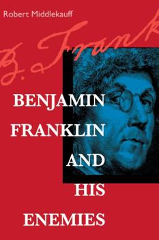 Paperback Benjamin Franklin and His Enemies Book
