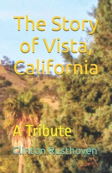 The Story of Vista, California: A Tribute