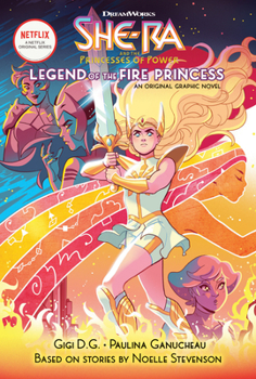 The Legend of the Fire Princess - Book #1 of the She-Ra Graphic Novel