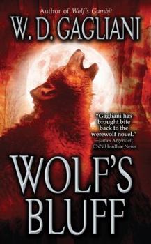 Wolf's Bluff - Book #3 of the Wolf Cycle / Nick Lupo
