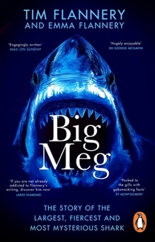 Paperback Big Meg: The Story of the Largest, Fiercest and Most Mysterious Shark Book