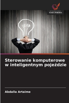 Sterowanie komputerowe w inteligentnym pojezdzie (Polish Edition)