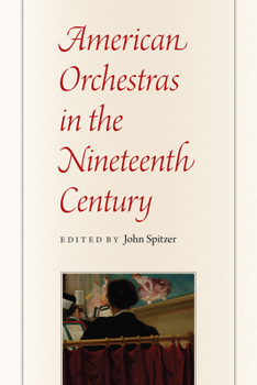 Paperback American Orchestras in the Nineteenth Century Book