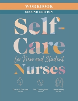 Paperback Workbook for Self-Care for New and Student Nurses, Second Edition Book