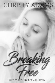 Paperback Ultimate Betrayal: Breaking Free Book