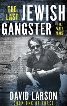 Hardcover THE LAST JEWISH GANGSTER: The Early Years Book