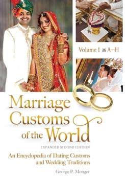 Hardcover Marriage Customs of the World: An Encyclopedia of Dating Customs and Wedding Traditions [2 Volumes] Book