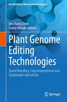 Hardcover Plant Genome Editing Technologies: Speed Breeding, Crop Improvement and Sustainable Agriculture Book