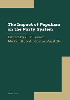 Paperback The Impact of Populism on the Party System: The Experience of European Democracies (2000-2020) Book
