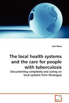 Paperback The local health systems and the care for people with tuberculosis Book