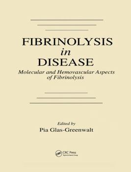 Hardcover Fibrinolysis in Disease - The Malignant Process, Interventions in Thrombogenic Mechanisms, and Novel Treatment Modalities, Volume 2 Book