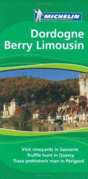 Michelin Green Guide Dordogne Berry Limousin (Michelin Green Guides) - Book  of the Michelin Le Guide Vert