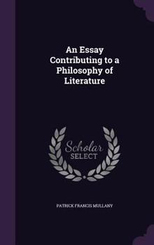 An Essay Contributing to a Philosophy of Literature