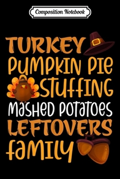 Paperback Composition Notebook: Thanksgiving Family Turkey Pumpkin Pie Stuffing Gift Journal/Notebook Blank Lined Ruled 6x9 100 Pages Book