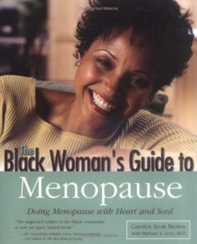 Paperback Black Woman's Guide to Menopause: Doing Menopause with Heart and Soul Book