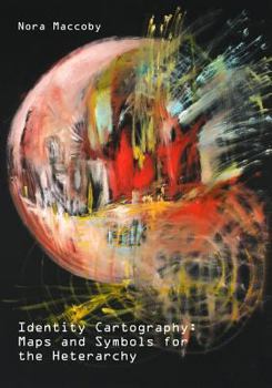 Paperback Identity Cartography: Maps and Symbols for the Heterarchy Book