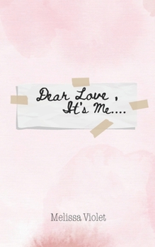 Paperback Dear Love, It's Me Book