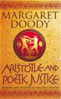 Paperback Aristotle and Poetic Justice: Murder and Mystery in Ancient Athens Book