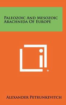 Hardcover Paleozoic and Mesozoic Arachnida of Europe Book