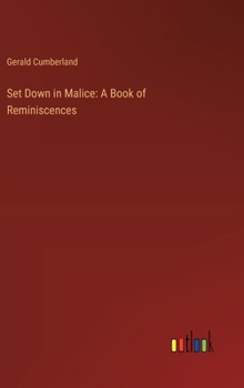 Hardcover Set Down in Malice: A Book of Reminiscences Book