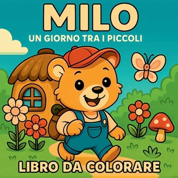 Milo - un giorno tra i piccoli, libro da colorare (Italian Edition)