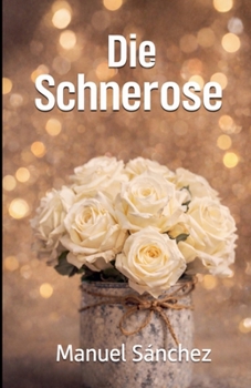 Paperback Die Schneerose [German] Book