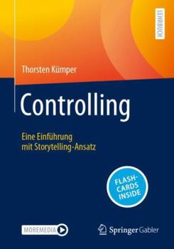 Paperback Controlling: Eine Einführung mit Storytelling-Ansatz (German Edition) [German] Book