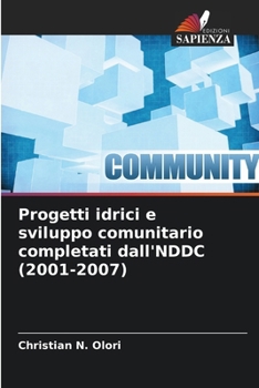Paperback Progetti idrici e sviluppo comunitario completati dall'NDDC (2001-2007) [Italian] Book