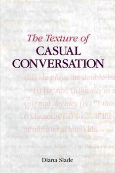 Hardcover The Texture of Casual Conversation: A Multidimensional Interpretation Book