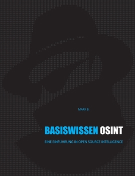 Paperback Basiswissen OSINT: Eine Einführung in Open Source Intelligence [German] Book