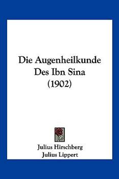 Paperback Die Augenheilkunde Des Ibn Sina (1902) [German] Book