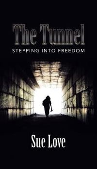 Paperback The Tunnel: Stepping Into Freedom Book