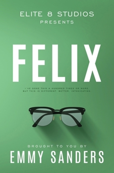 Paperback Felix (Elite 8 Studios Book 6): Alternate Cover Book