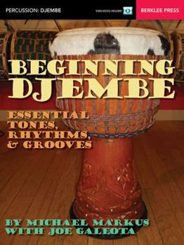Paperback Beginning Djembe: Essential Tones, Rhythms & Grooves Book