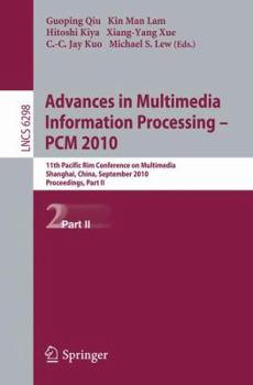 Paperback Advances in Multimedia Information Processing - PCM 2010: 11th Pacific Rim Conference on Multimedia, Shanghai, China, September 21-24, 2010 Proceeding Book