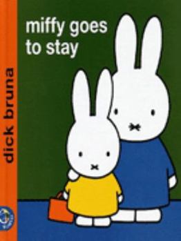 Hardcover Miffy Goes to Stay Book