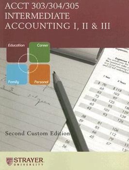 Perfect Paperback Intermediate Accounting I, II and III : Acct 303/304/305 Book