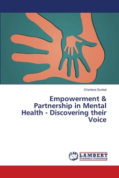 Paperback Empowerment & Partnership in Mental Health - Discovering their Voice Book