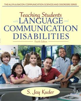 Hardcover Teaching Students with Language and Communication Disabilities (4th Edition) (The Allyn & Bacon Communication Sciences and Disorders) Book