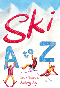 Hardcover Ski A to Z: An Illustrated Guide to Skiing Book
