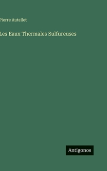 Hardcover Les Eaux Thermales Sulfureuses [French] Book