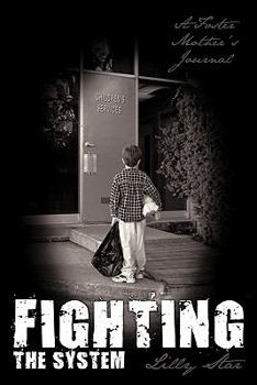 Paperback Fighting the System: A Foster Mother's Journal Book