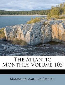 Paperback The Atlantic Monthly, Volume 105 Book