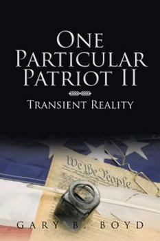 Paperback One Particular Patriot II: Transient Reality Book