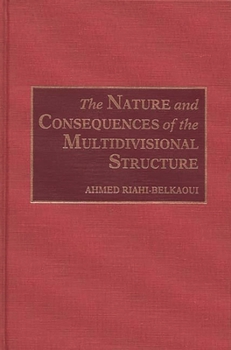 Hardcover The Nature and Consequences of the Multidivisional Structure Book