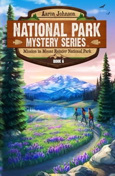Paperback Mission in Mount Rainier National Park (National Park Mystery Series) Book