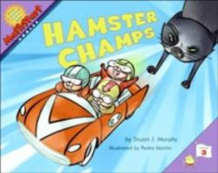 Hamster Champs (MathStart 3) - Book #18 of the MathStart: Level 3
