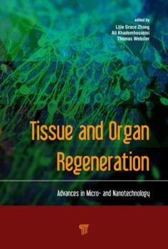 Hardcover Tissue and Organ Regeneration: Advances in Micro- And Nanotechnology Book